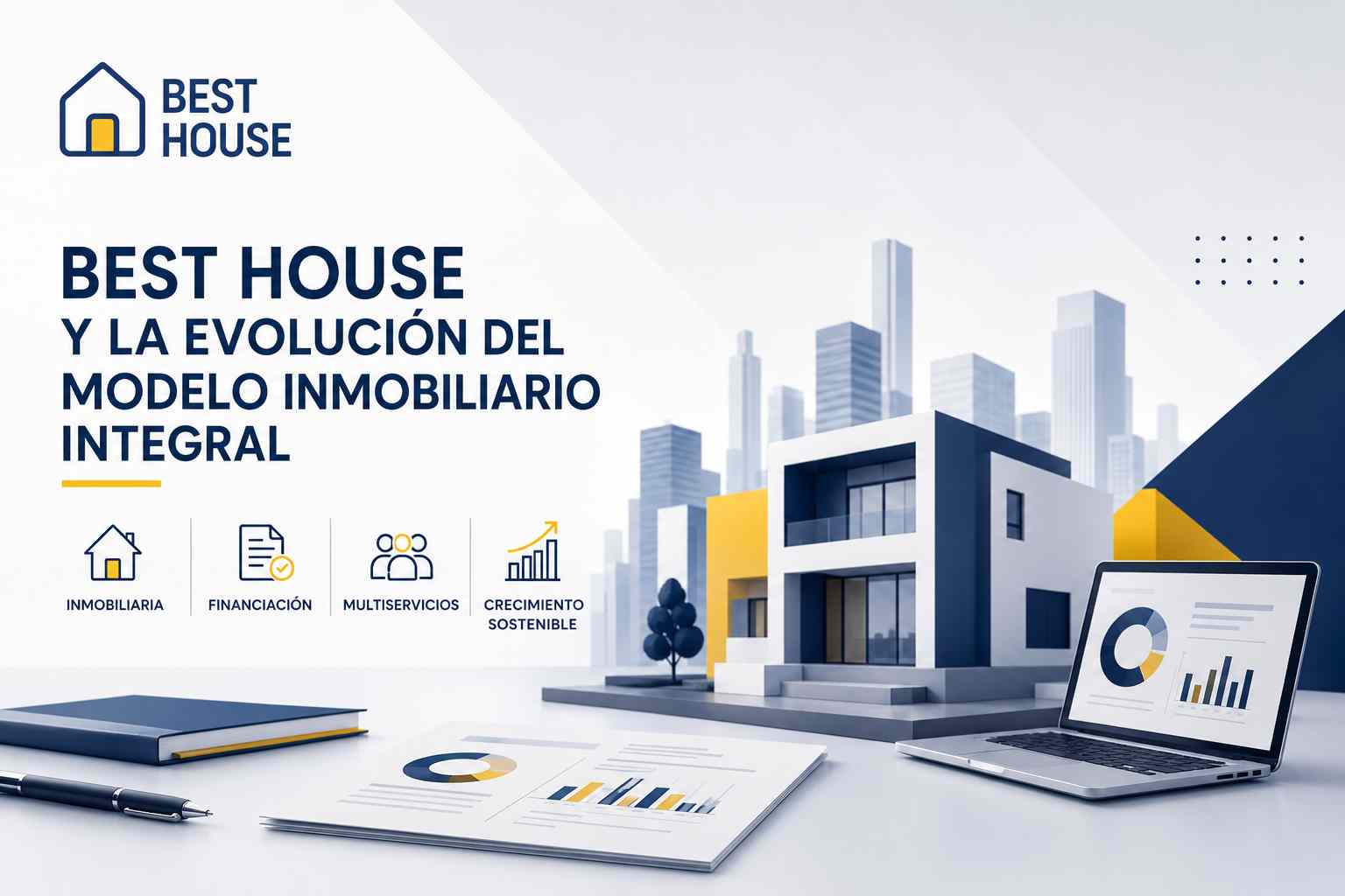 Best House y la evolución del modelo inmobiliario integral