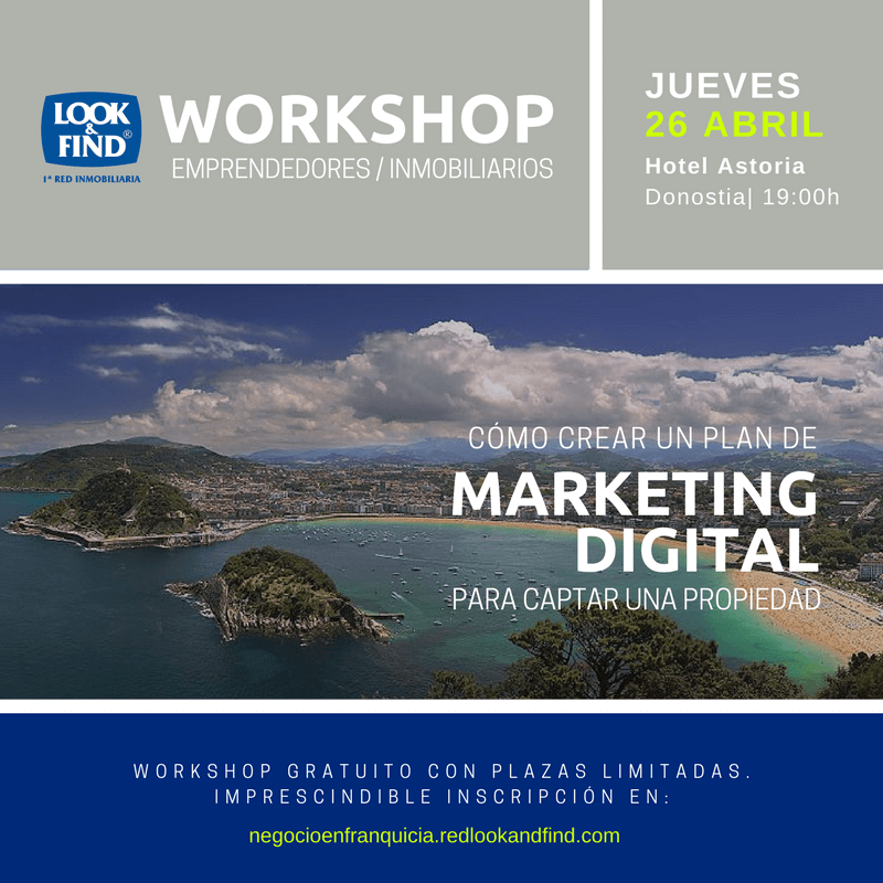 LOOK & FIND ORGANIZA EN DONOSTIA EL WORKSHOP: CÓMO ESTABLECER UN PLAN DE MARKETING DIGITAL PARA CAPTAR UNA PROPIEDAD