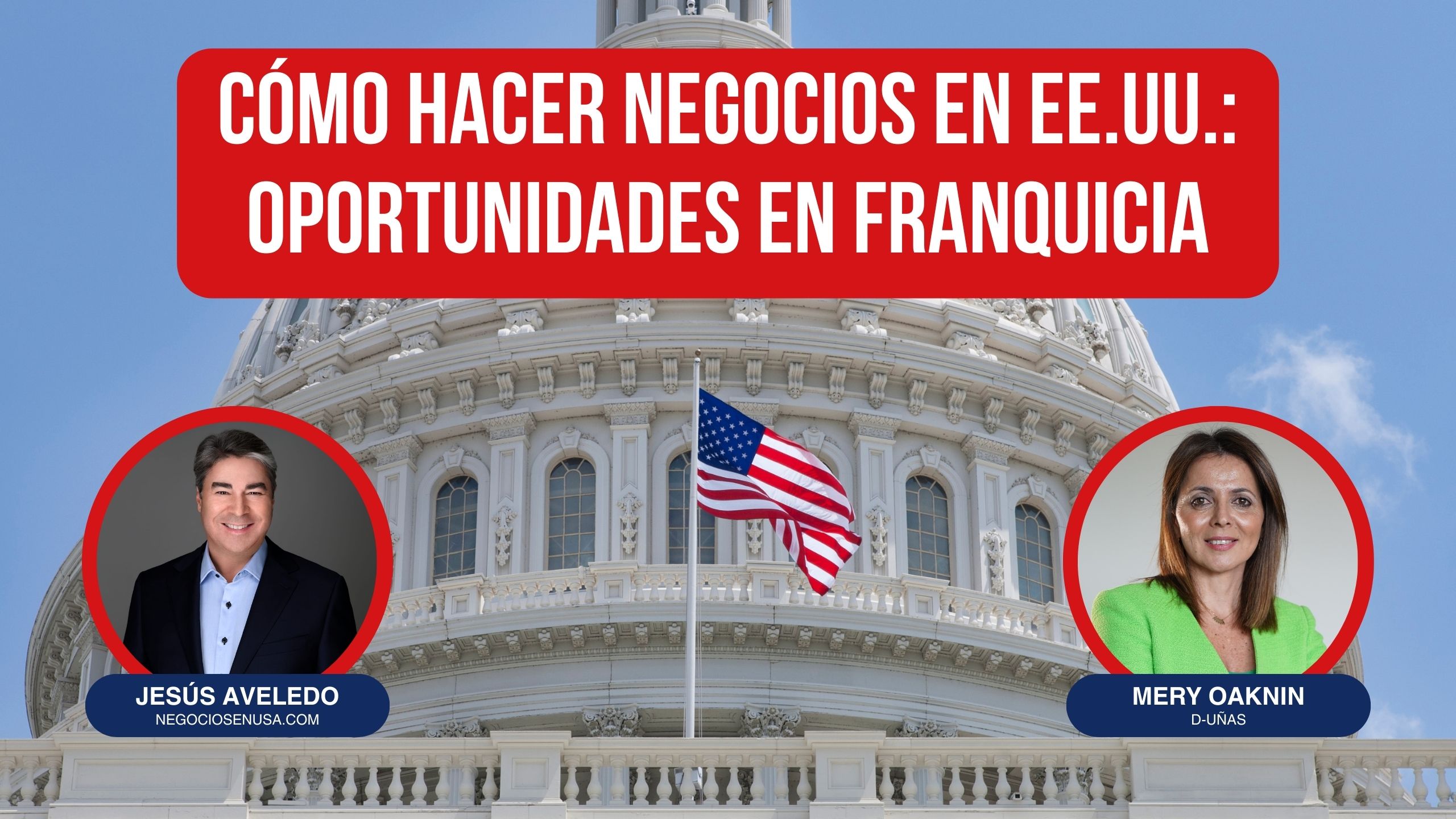 Cómo Hacer Negocios en los Estados Unidos de América: Oportunidades en Franquicia