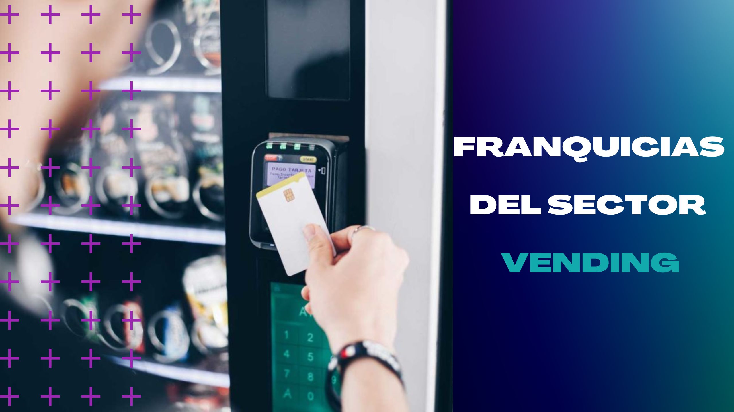 El auge de las franquicias de Vending
