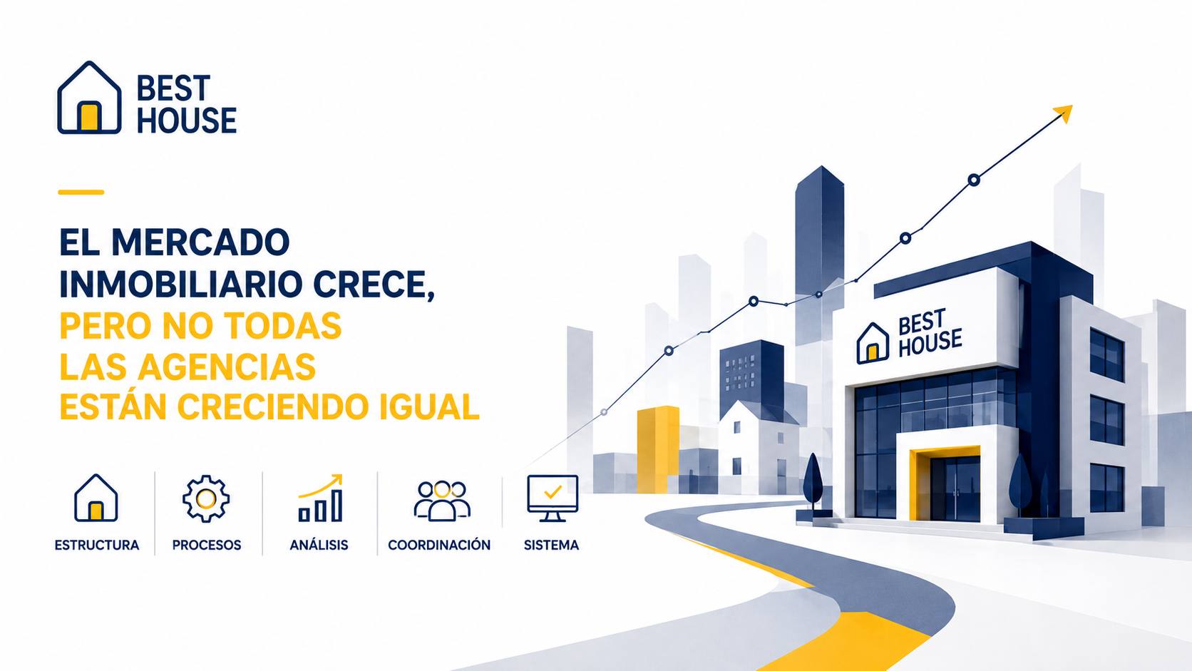 BEST HOUSE DESTACA LA IMPORTANCIA DE LA ESTRUCTURA OPERATIVA EN EL NUEVO CICLO INMOBILIARIO