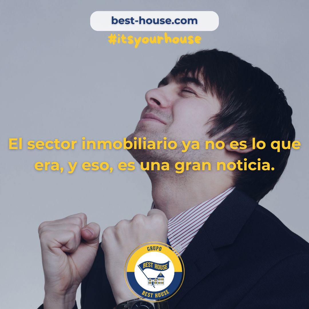 El nuevo inmobiliario ya está aquí… y Best House lidera la transformación