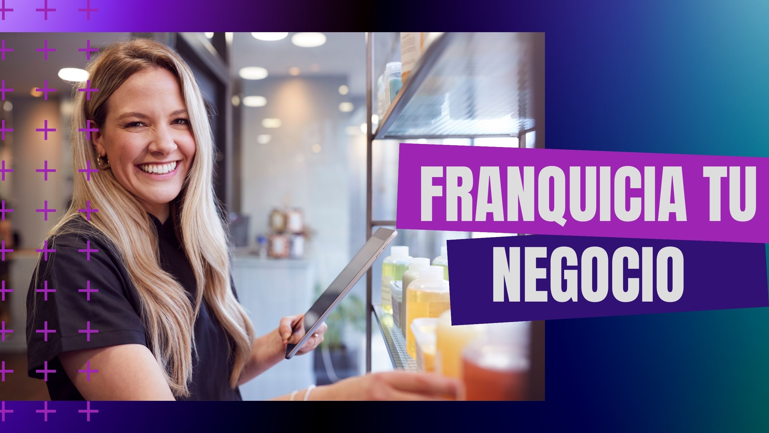 8 Ventajas Clave de Franquiciar tu Negocio 